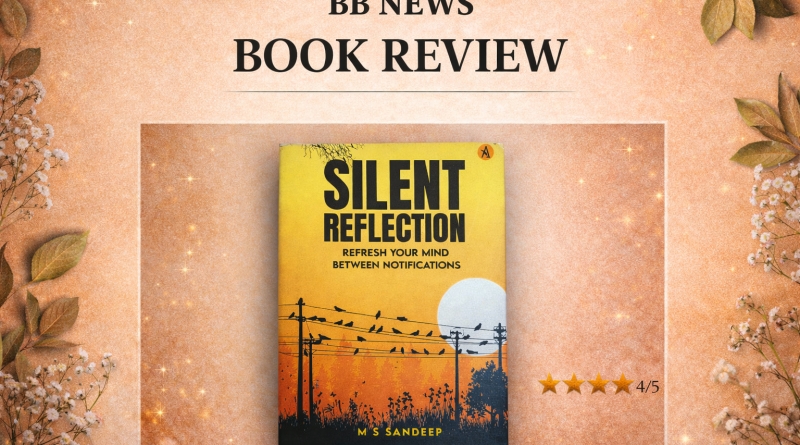 Book Review : Silent Reflection by M S Sandeep