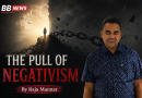 THE PULL OF NEGATIVISM By Raja Mannar