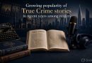 Growing Popularity of True Crime Stories Among Readers By Tulika Majumder