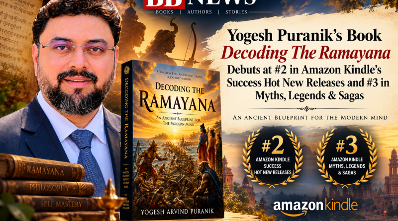 Yogesh Puranik’s Book Decoding The Ramayana Debuts at #2 in Amazon Kindle’s Success Hot New Releases and #3 in Myths, Legends & Sagas