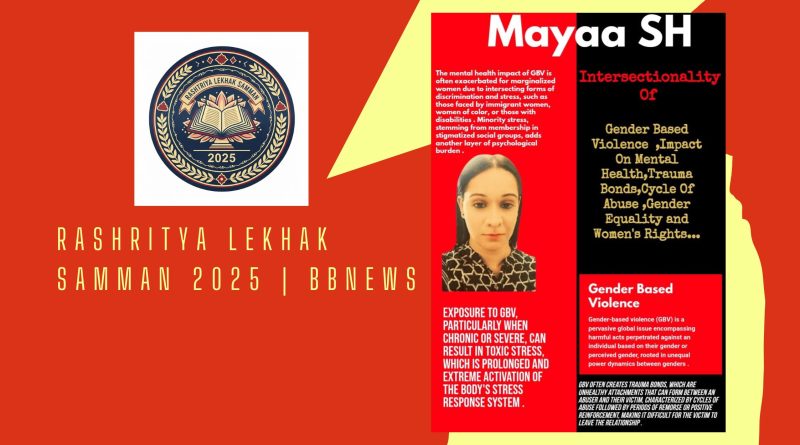 Intersectionality Of Gender Based Violence  ,Impact On Mental Health,Trauma Bonds,Cycle Of Abuse ,Gender Equality and Women’s Rights…