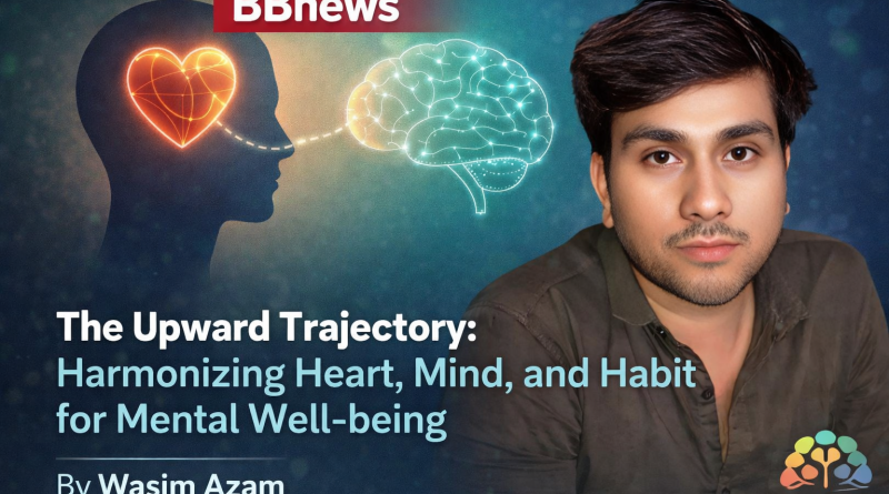 The Upward Trajectory: Harmonizing Heart, Mind, and Habit for Mental Well-being