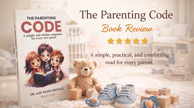 Book Review: The Parenting Code by Dr. Ajay Bajpai