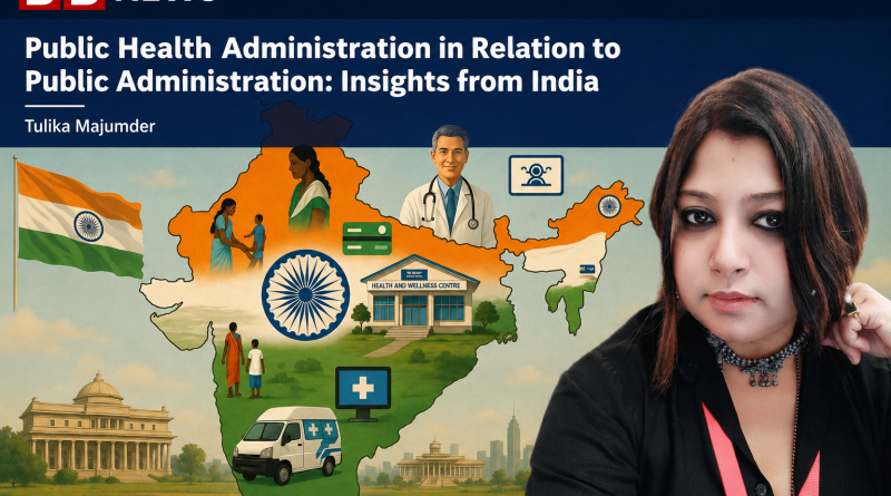 Public Health Administration in Relation to Public Administration: Insights from India