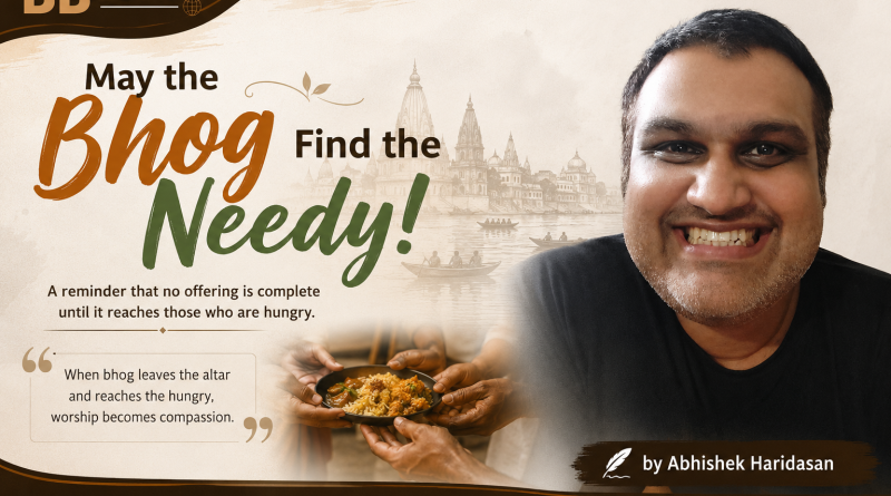 May the Bhog Find the Needy! by Abhishek Haridasan