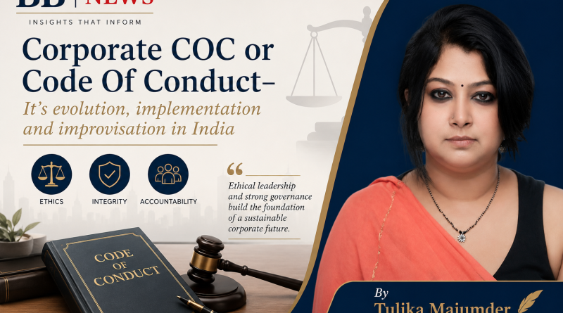 Corporate COC or Code Of Conduct- It’s evolution, implementation and improvisation in India