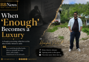 When ‘Enough’ Becomes a Luxury BY Harshal Patil