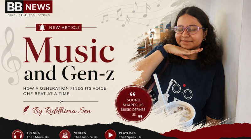 Music and Gen-z By Riddhima Sen