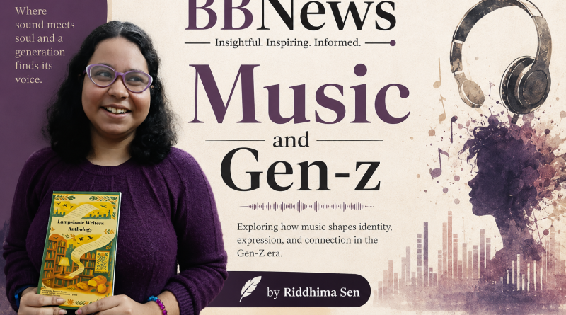 Music and Gen-z by Riddhima Sen
