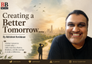 Creating a Better Tomorrow… By Abhishek Haridasan