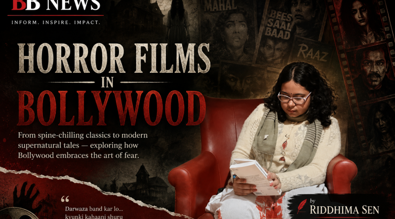 Horror Films in Bollywood by Riddhima Sen