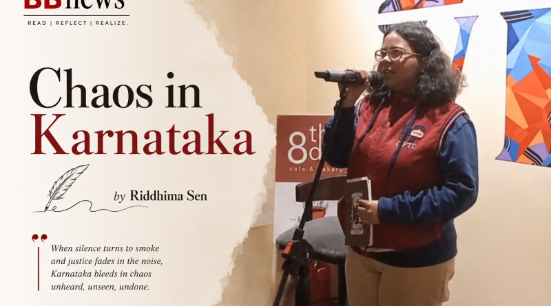 Chaos in Karnataka by Riddhima Sen