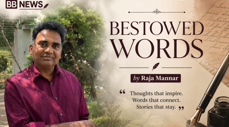 BESTOWED WORDS by Raja Mannar