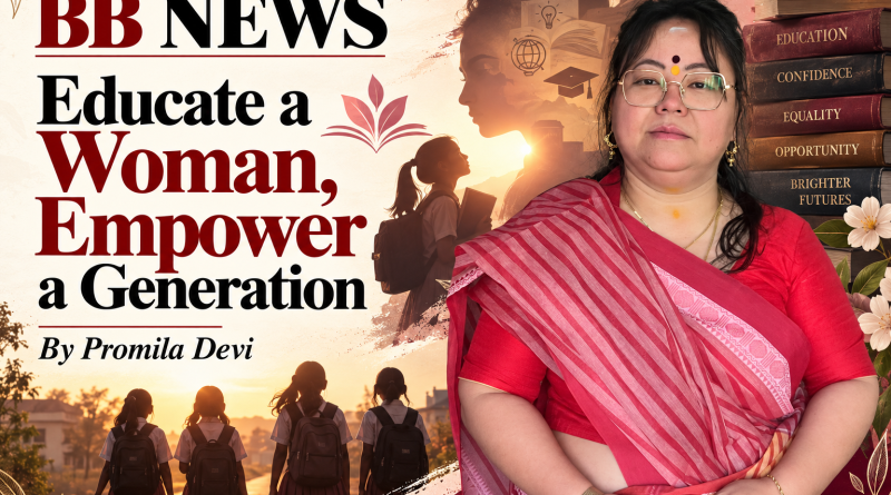 Educate a Woman, Empower a Generation by Promila Devi
